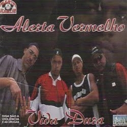 Alerta Vermelho - Vida Dura